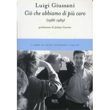 Ciò che abbiamo di pià¹ caro