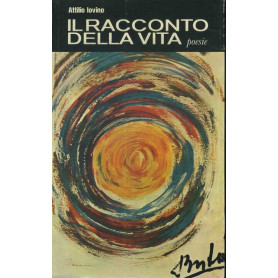 Il racconto della vita. Poesie