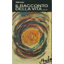 Il racconto della vita. Poesie