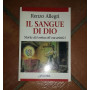 Il sangue di Dio .Storia dei Miracoli eucaristici.
