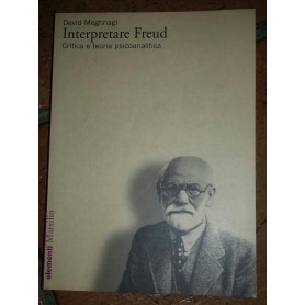 Interpretare Freud. Critica e teoria psicoanalitica