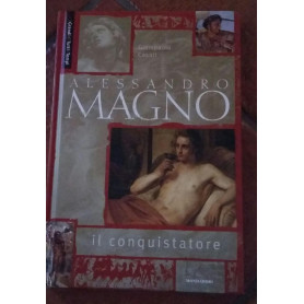 Alessandro Magno il conquistatore.