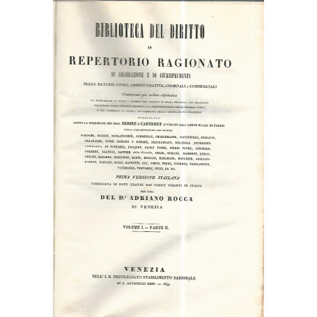 Biblioteca del diritto o repertorio ragionato di legislazione e di giurisprudenza. Volume I parte II