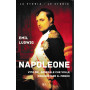 Napoleone. Vita del generale che volle conquistare il mondo