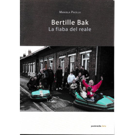Bertille Bak. La fiaba del reale (Italiano