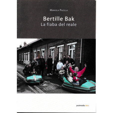 Bertille Bak. La fiaba del reale (Italiano