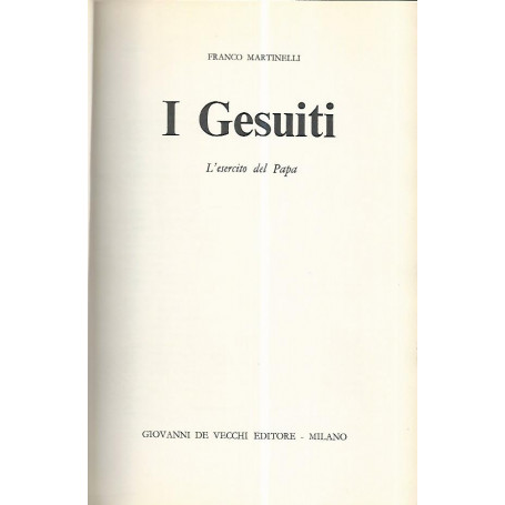 I gesuiti. L'esercito del papa