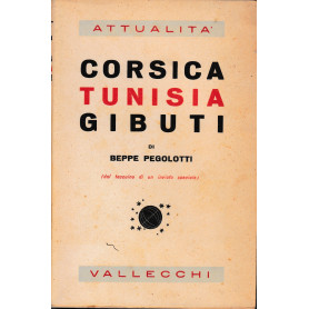 Corsica Tunisia Gibuti (dal taccuino di un inviato speciale)