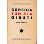 Corsica Tunisia Gibuti (dal taccuino di un inviato speciale)