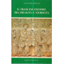 Il francescanesimo tra idealità  e storicità