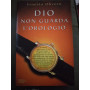 Dio non guarda l orologio