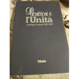 Gli scrittori l unità  antologia di racconti 1945-1980