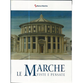 Le Marche viste e pensate