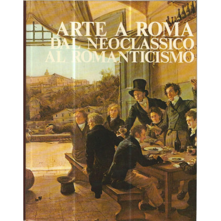 Arte a Roma dal neoclassico al romanticismo