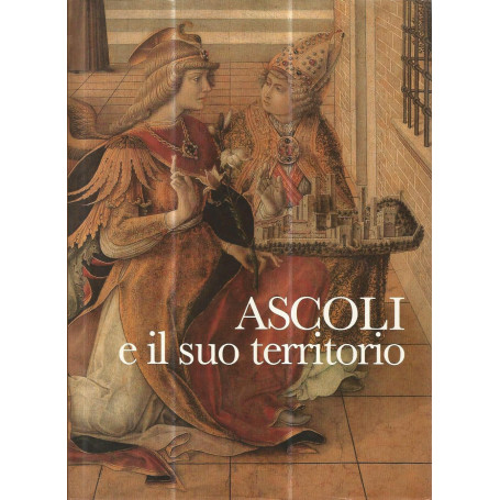 Ascoli e il suo territorio