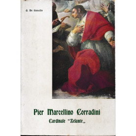 Pier Marcellino Corradini.  Cardinale "Zelante"