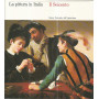 La pittura in Italia. Il seicento