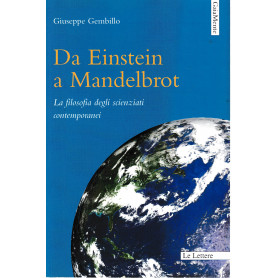 Da Einstein a Mandelbrot. La filosofia degli scienziati contemporanei