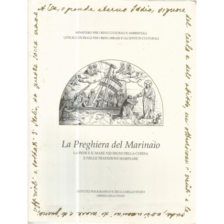 La preghiera del marinaio. La fede e il mare nei segni della chiesa e nelle tradizioni marinare