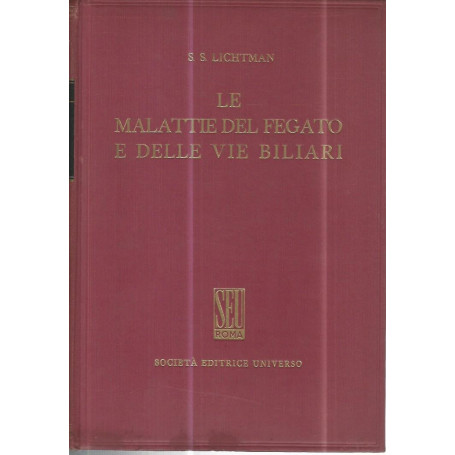 Le malattie del fegato e delle vie biliari. Volume 2
