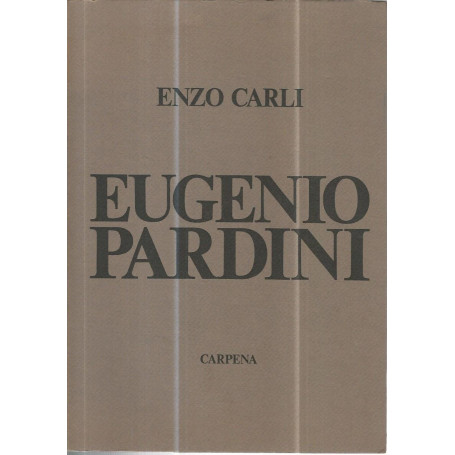 Eugenio Pardini. L'opera pittorica e grafica