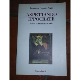 Aspettando Ippocrate. Verso la medicina totale