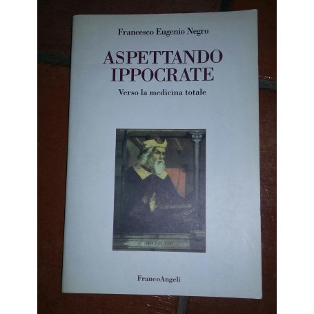 Aspettando Ippocrate. Verso la medicina totale