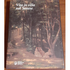 Vita in villa nel senese. Dimore