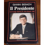 Il Presidente La lunga storia di una breve vita