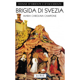 Brigida di Svezia. Regina di profezia