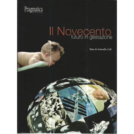 Il novecento futuro in gestazione