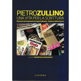 Pietro Zullino. Una vita per la scrittura