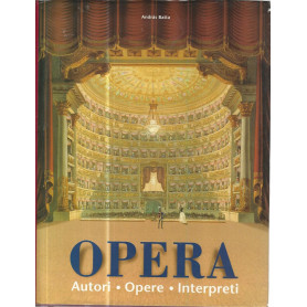 Opera. Autori. Opere. Intepreti