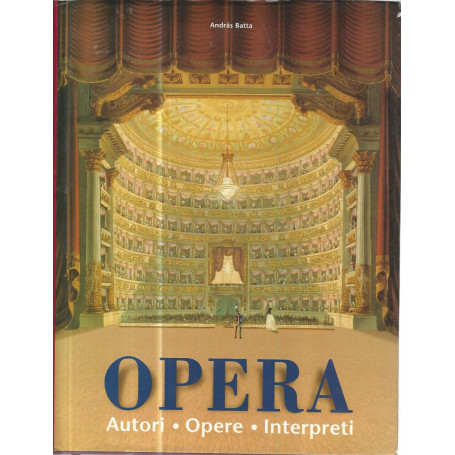 Opera. Autori. Opere. Intepreti