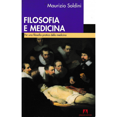 Filosofia e medicina. Per una filosofia pratica della medicina