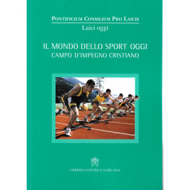 Il mondo dello sport oggi. Campo d'impegno cristiano