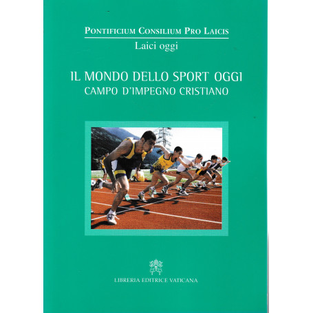 Il mondo dello sport oggi. Campo d'impegno cristiano