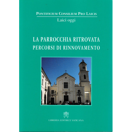 La parrocchia ritrovata. Percorsi di rinnovamento