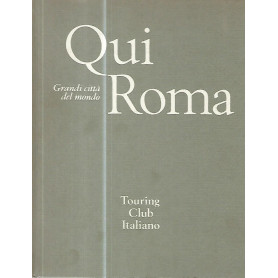 Qui Roma. Grandi città  del mondo