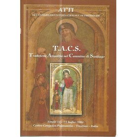 T.A.C.S. Tradizione attualità  nel cammino di Santiago