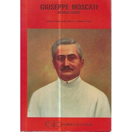 Giuseppe Moscati. Medico santo