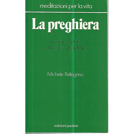 La preghiera. Il respiro di Dio sul nostro quotidiano