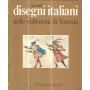I grandi disegni italiani nelle collezioni di Venezia