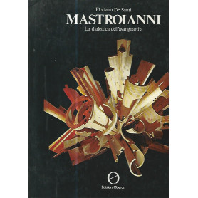 Mastroianni. La dialettica dell'avanguardia