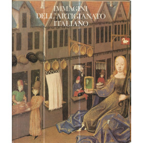 Immagini dell'artigianato italiano. Prospectives of italian craftworks