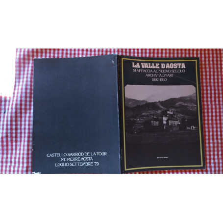 La Valle D'Aosta si affaccia al nuovo secolo archivi alinari 1892/1930