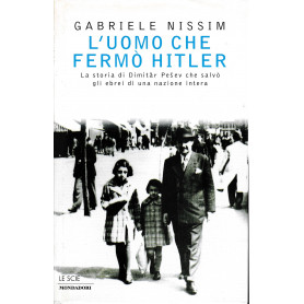 L'uomo che fermò Hitler. La storia di Dimitar Pesev che salvò gli ebrei di una nazione intera