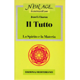 Il Tutto. Lo spirito e la materia
