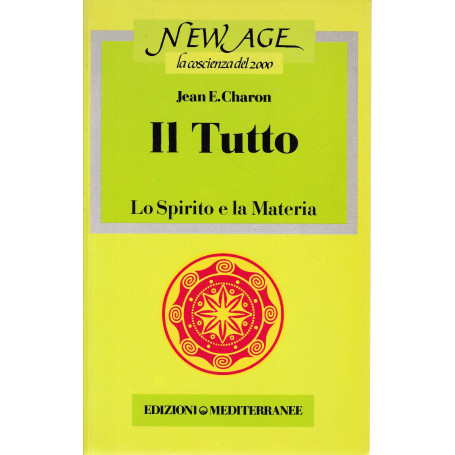 Il Tutto. Lo spirito e la materia