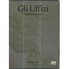 Gli Uffizi. Catalogo generale
